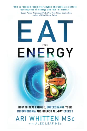 Beispielbild fr Eat for Energy : How to Beat Fatigue, Supercharge Your Mitochondria, and Unlock All-Day Energy zum Verkauf von AHA-BUCH GmbH