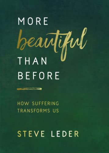 Imagen de archivo de More Beautiful Than Before: How Suffering Transforms Us a la venta por WorldofBooks