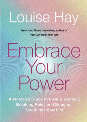 Imagen de archivo de Embrace Your Power: A Woman?s Guide to Loving Yourself, Breaking Rules and Bringing Good into Your Life a la venta por Librairie Th  la page