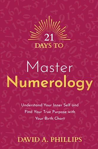 9781788179072: 21 Days to Master Numerology: Understand Your Inner Self and Find Your True Purpose with Your Birth Chart