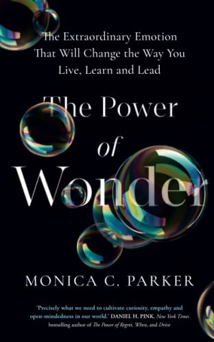 9781788179928: The Power of Wonder: The Extraordinary Emotion That Will Change the Way You Live, Learn and Lead