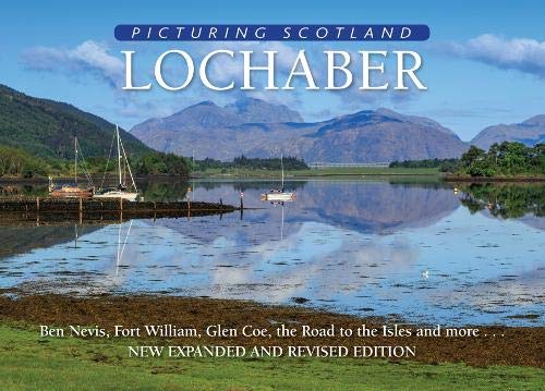 Beispielbild fr Lochaber: Picturing Scotland: Ben Nevis, Fort William, Glen Coe, the Road to the Isles and more. zum Verkauf von WorldofBooks