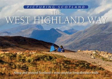 Beispielbild fr The West Highland Way: Picturing Scotland: Along and around Scotland's most popular long-distance walk zum Verkauf von WorldofBooks