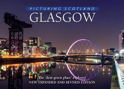 Beispielbild fr Glasgow: Picturing Scotland: The dear green place explored zum Verkauf von Reuseabook