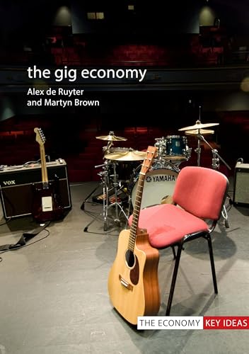 Stock image for The Gig Economy (The Economy: Key Ideas) for sale by HPB-Emerald