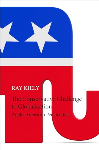 Imagen de archivo de The Conservative Challenge to Globalization: Anglo-American Perspectives a la venta por WorldofBooks