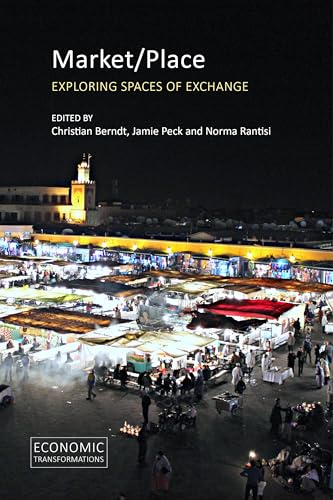 Stock image for Market/Place: Exploring Spaces of Exchange (Economic Transformations) for sale by GF Books, Inc.