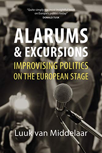 Beispielbild fr Alarums and Excursions: Improvising Politics on the European Stage zum Verkauf von SecondSale