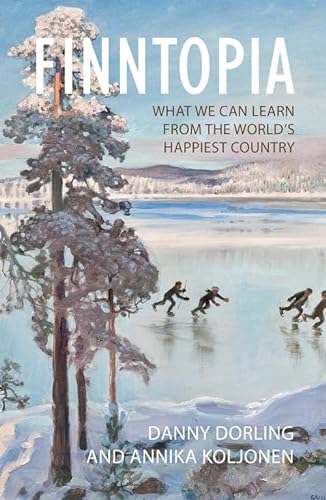 Beispielbild fr Finntopia: What We Can Learn From the World?s Happiest Country zum Verkauf von Kennys Bookshop and Art Galleries Ltd.