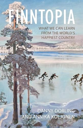 Imagen de archivo de Finntopia: What We Can Learn From the World?s Happiest Country a la venta por Kennys Bookshop and Art Galleries Ltd.