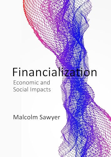 Imagen de archivo de Financialization: Economic and Social Impacts a la venta por WorldofBooks