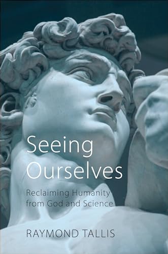 Stock image for Seeing Ourselves Reclaiming Humanity from God and Science for sale by PBShop.store US