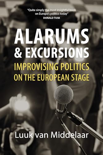 Stock image for Alarums and Excursions: Improvising Politics on the European Stage for sale by GF Books, Inc.