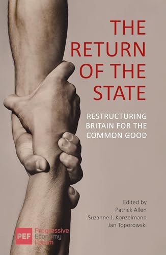 Imagen de archivo de The Return of the State: Restructuring Britain for the Common Good a la venta por WorldofBooks
