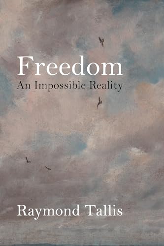 Stock image for Freedom: An Impossible Reality for sale by Kennys Bookshop and Art Galleries Ltd.