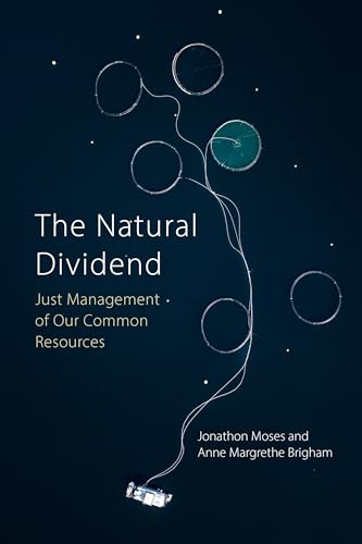 Stock image for The Natural Dividend: Just Management of our Common Resources for sale by WorldofBooks