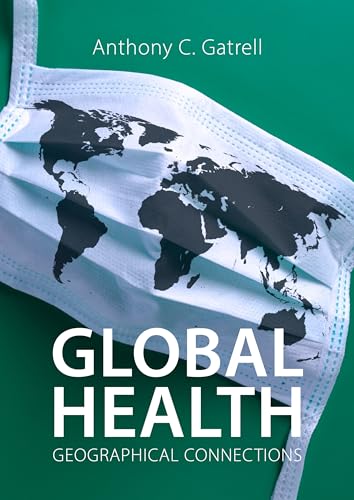 Stock image for Global Health : Geographical Connections for sale by GreatBookPrices