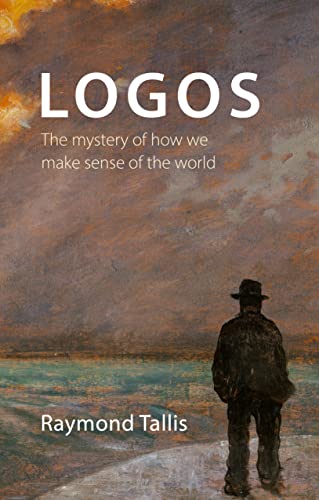 Stock image for Logos: The mystery of how we make sense of the world for sale by Cathy's Half Price Books