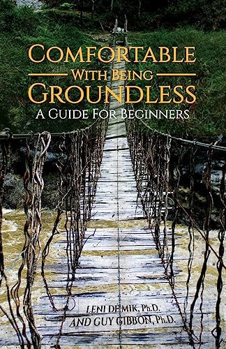 9781788233828: Comfortable With Being Groundless: A Guide For Beginners