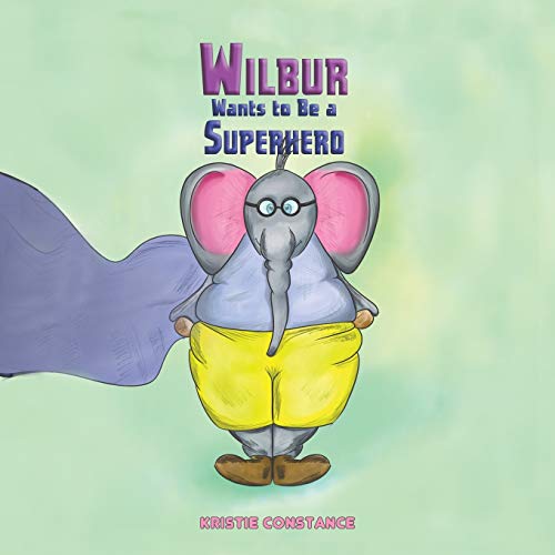 Beispielbild fr Wilbur Wants to Be a Superhero zum Verkauf von Books From California