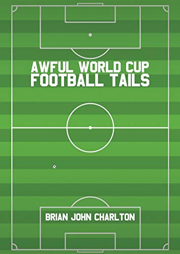 9781788236485: Awful World Cup Football Tails