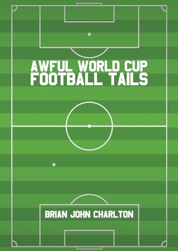 9781788236485: Awful World Cup Football Tails