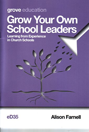 Imagen de archivo de Grow Your Own School Leaders: Learning from Experience in Church Schools a la venta por WorldofBooks