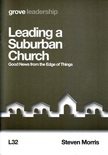 Imagen de archivo de Leading a Suburban Church: Good News from the Edge of Things a la venta por WorldofBooks