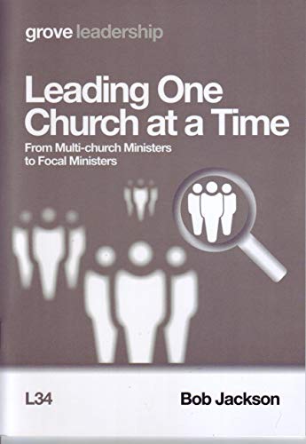 Imagen de archivo de Leading One Church at a Time: From Multi-church Ministers to Focal Ministers a la venta por WorldofBooks