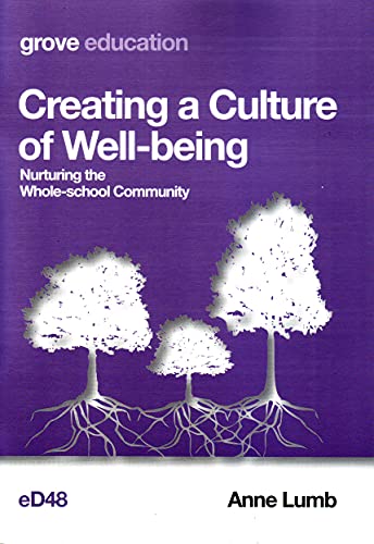Stock image for Creating a Culture of Well-being: Nurturing the Whole-school Community for sale by WorldofBooks