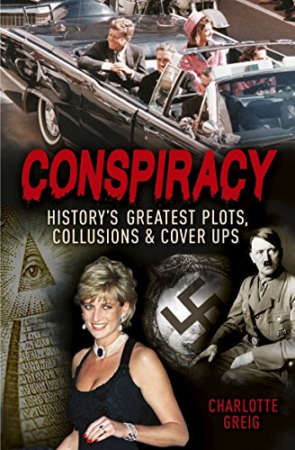 9781788280150: Conspiracy - Historys Greatest Plots, Collusions & Cover Ups