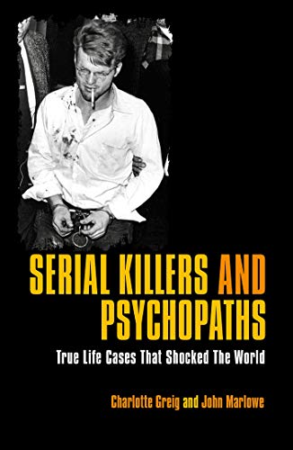 Beispielbild fr Serial Killers and Psychopaths : True-Life Cases That Shocked the World zum Verkauf von Better World Books