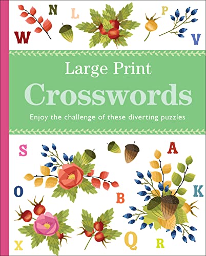 Beispielbild fr Large Print Crosswords: Enjoy the Challenge of These Diverting Puzzles (Rustic puzzles, large print (280x225mm, 96pp)) zum Verkauf von WorldofBooks