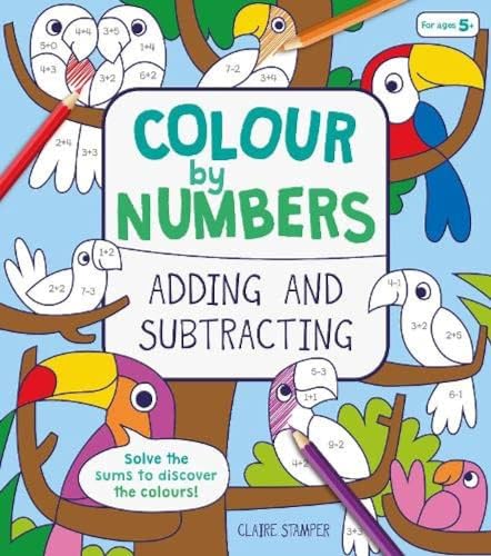 Stock image for Colour by Numbers: Adding and Subtracting for sale by AwesomeBooks