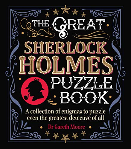 9781788283588: The Great Sherlock Holmes Puzzle Book: A Collection of Enigmas to Puzzle Even the Greatest Detective of All (Arcturus Literary Puzzles)