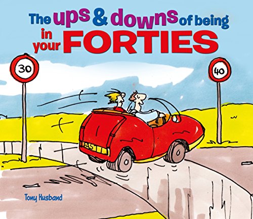 Imagen de archivo de The Ups and Downs of Being in Your Forties a la venta por WorldofBooks