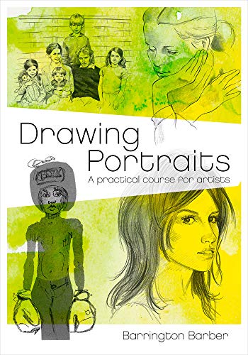 Beispielbild fr Drawing Portraits: A Practical Course for Artists (Fundamentals of Drawing) zum Verkauf von WorldofBooks