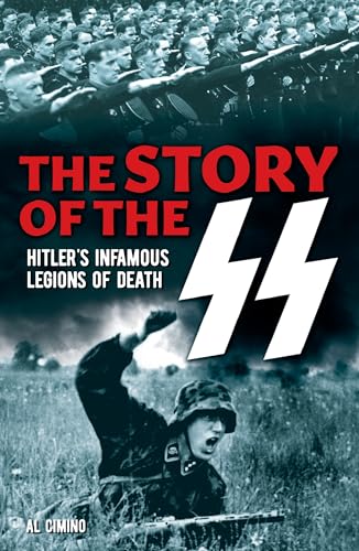 Stock image for The Story of the SS: Hitler's Infamous Legions of Death for sale by HPB Inc.