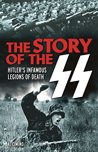 Beispielbild fr Story of the SS: Hitler's Infamous Legions of Death zum Verkauf von Powell's Bookstores Chicago, ABAA