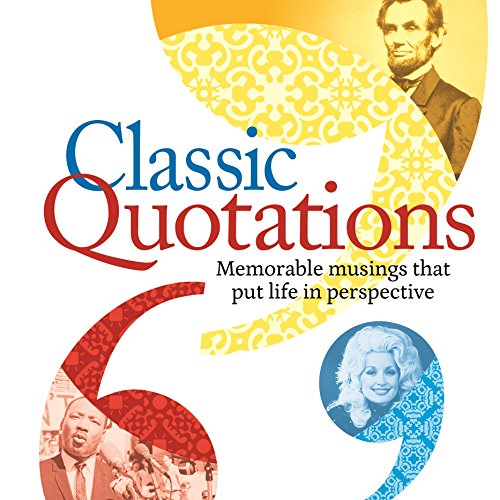 Stock image for Classic Quotations: Memorable Musings That Put Life in Perspective for sale by ThriftBooks-Atlanta
