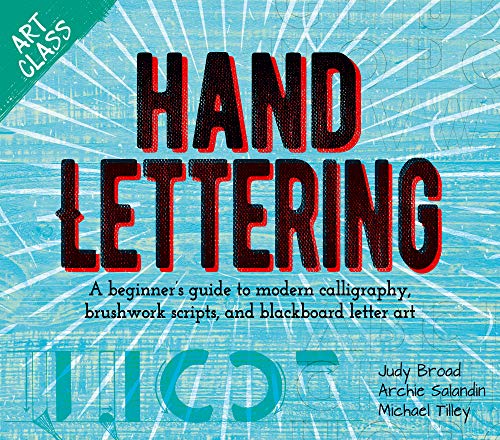 9781788286237: Art Class: Hand Lettering: A beginner’s guide to modern calligraphy, brushwork scripts, and blackboard letter art