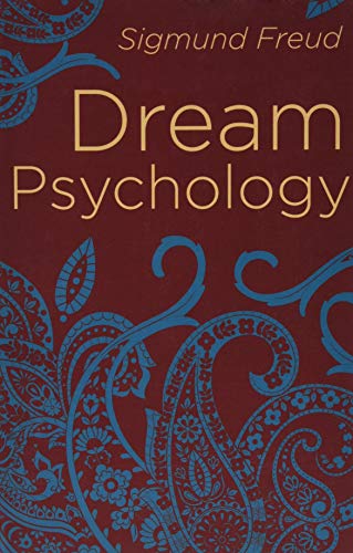9781788287821: Dream Psychology: Psychoanalysis for Beginners (Arcturus Classics)