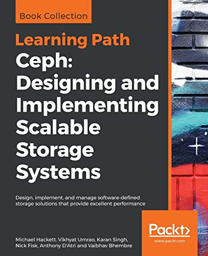 Immagine dell'editore per Ceph: Designing and Implementing Scalable Storage Systems: Design, implement, and manage software-defined storage solutions that provide excellent performance venduto da Chiron Media