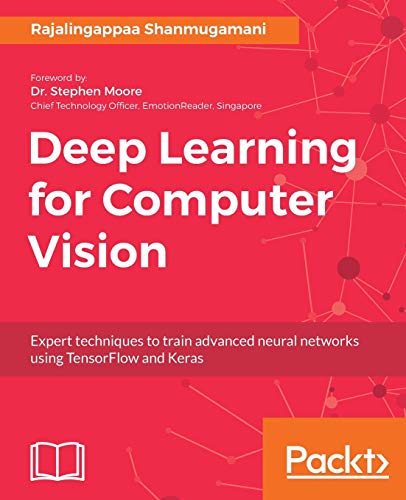 Beispielbild fr Deep Learning for Computer Vision : Expert Techniques to Train Advanced Neural Networks Using TensorFlow and Keras zum Verkauf von Better World Books: West