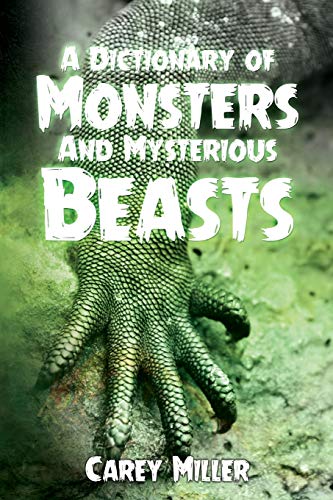 9781788300933: A Dictionary Of Monsters And Mysterious Beasts