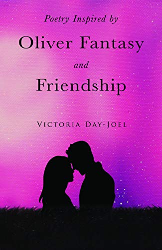 Beispielbild fr Poetry Inspired By Oliver Fantasy & Friendship zum Verkauf von WorldofBooks