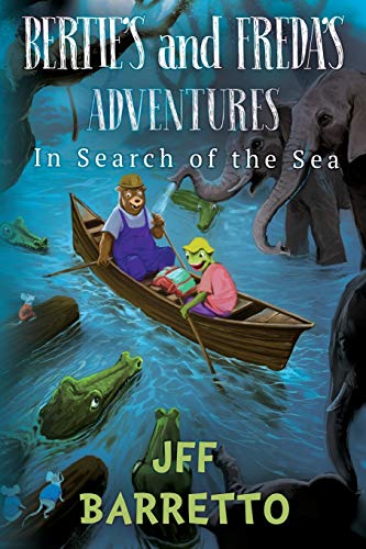 Beispielbild fr Bertie's and Freda's Adventures: In Search of the Sea zum Verkauf von WorldofBooks