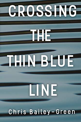 Beispielbild fr Crossing The Thin Blue Line zum Verkauf von WorldofBooks