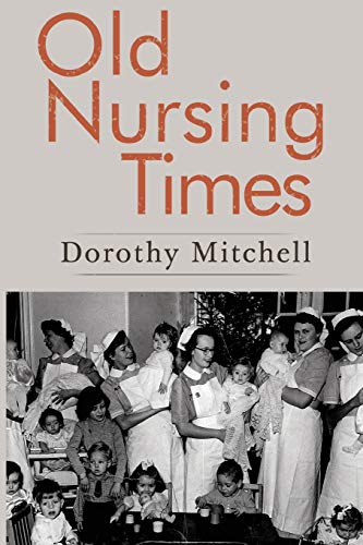 Imagen de archivo de Old Nursing Times a la venta por AwesomeBooks