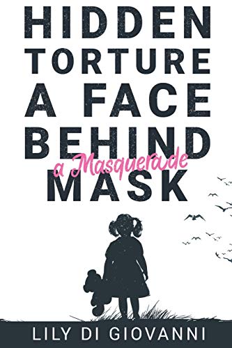 Beispielbild fr Hidden Torture - A Face Behind A Masquerade Mask zum Verkauf von medimops